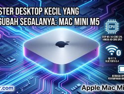 Apple Mac Mini M5: Monster Desktop Kecil yang Mengubah Segalanya di 2026