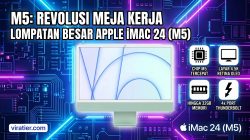 REVOLUSI DESKRIPSI: APPLE IMAC 24 INCI DENGAN CHIP M5, SANG PENGUASA BARU MEJA KERJAMU!