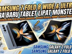 Masa Depan Ponsel Lipat Telah Tiba: Mengupas Tuntas Era Baru Samsung Galaxy Z Fold 8 (Wide & Ultra), Spesifikasi Monster, dan Revolusi Desain yang Mengguncang Pasar Global