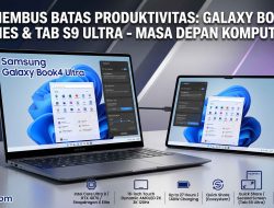 Menembus Batas Produktivitas Modern: Kupas Tuntas Samsung Galaxy Book Series, Laptop Masa Depan dengan Kekuatan Galaxy AI yang Super Seamless