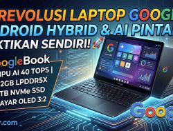 Masa Depan Komputasi Portabel Ada di Tangan Kalian: Bedah Tuntas GoogleBook, Laptop Hybrid AI-Android yang Siap Mengguncang Pasar