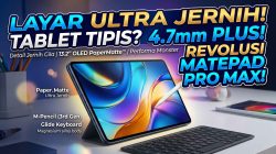 HUAWEI MatePad Pro Max: Revolusi Visual dan Definisi Baru Tablet “Ultra Jernih”