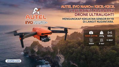 Autel Evo Nano+: Drone Mungil 249g dengan Kekuatan Kamera RYYB dan Sensor Halangan!