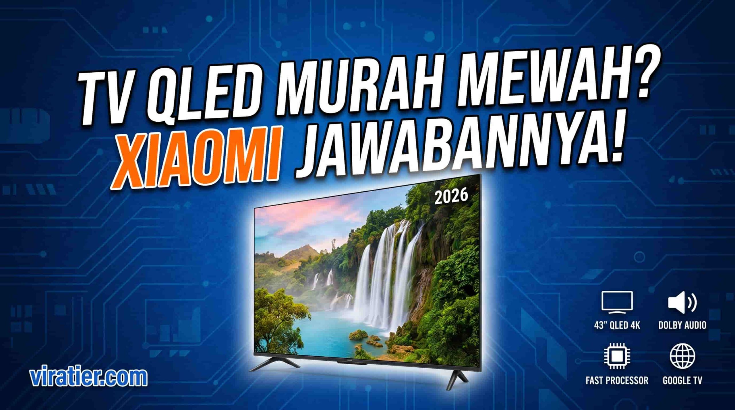 Review Jujur Xiaomi TV A Pro 43" 2026: Rajanya QLED Murah yang Bikin TV Mahal Geleng-Geleng Kepala Gemini_Generated_Image_88nwhl88nwhl88nw-clean