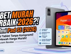 Evolusi Tablet Murah Terbaik: Xiaomi Redmi Pad SE (2026) Membawa Standar Baru Layar dan Performa Tanpa Menguras Kantong