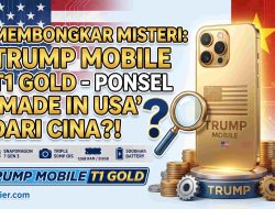 Trump Mobile T1 Gold: Ponsel “Nasionalis” Amerika yang Mengguncang Pasar Global