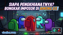 Rahasia Sukses Among Us: Game Sederhana yang Menghancurkan Pertemanan