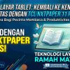 Era Baru Tablet Ramah Mata: Mengapa TCL Nxtpaper 11 Plus Adalah Jawaban Terbaik untuk Produktivitas Tanpa Lelah