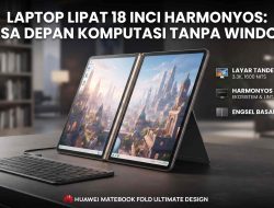 Era Baru Komputasi Masa Depan: Review Lengkap Huawei MateBook Fold Ultimate Design, Laptop Lipat 18 Inci Super Premium Tanpa Windows