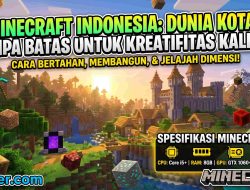 Minecraft: Menjelajah Dunia Tanpa Batas di Game Sandbox Terpopuler Sepanjang Masa